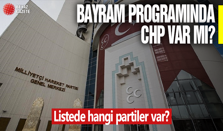 MHP'nin bayramlaşma programı belli oldu: CHP yer alıyor mu?