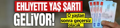 Ehliyete yeni yaş şartı: Sınır değişti! O yaştan sonra geçersiz...