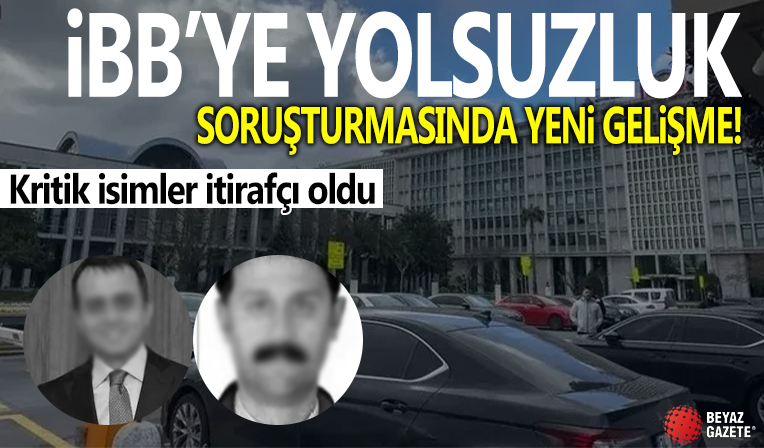 İBB'ye yolsuzluk soruşturmasında kritik isimler itirafçı oldu: Ali Nuhoğlu ve Süleyman Atik etkin pişmanlıktan yararlandı
