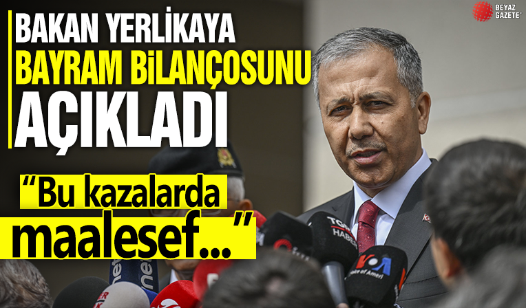 Bakan Yerlikaya'dan Kurban Bayramı tatili bilançosu
