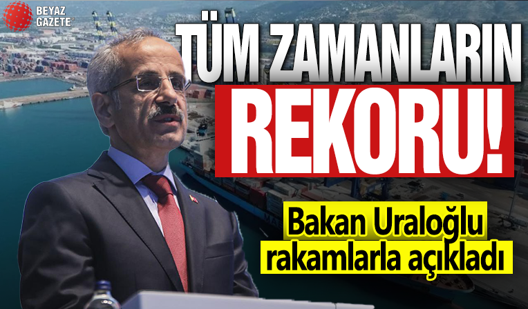 Konteynerde tüm zamanların rekoru kırıldı! Bakan Uraloğlu rakamlarla açıkladı
