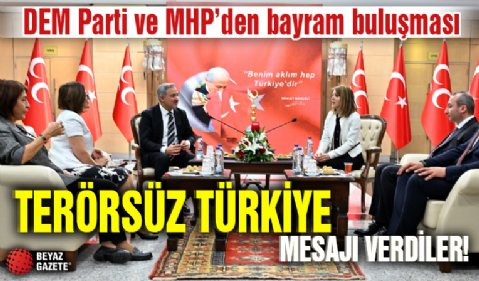 DEM Parti ve MHP'den bayram buluşması: Terörsüz Türkiye mesajı verdiler