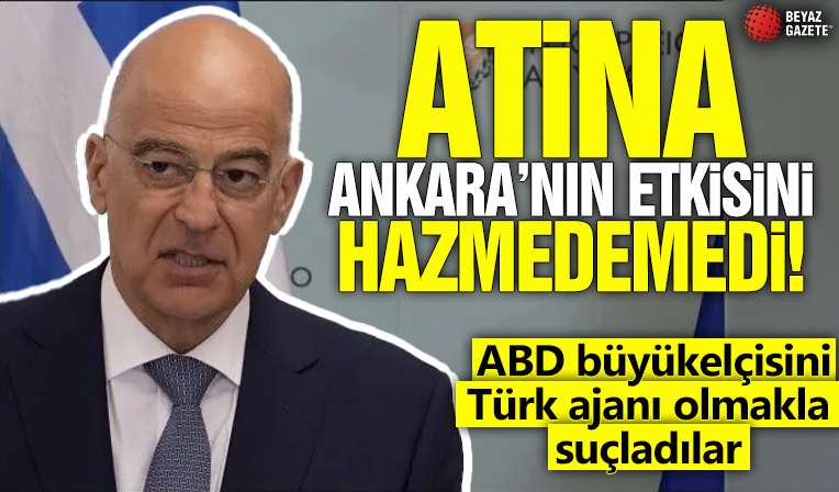 Atina Ankara’nın etkisini hazmedemedi! ABD büyükelçisini Türk ajanı olmakla suçladılar!