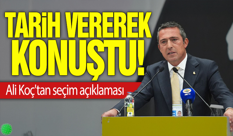Tarih vererek konuştu! Ali Koç'tan seçim açıklaması