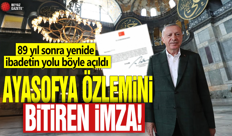 Ayasoyfya özlemini bitiren imza! 89 yıl sonra yeniden ibadetin yolu böyle açıldı