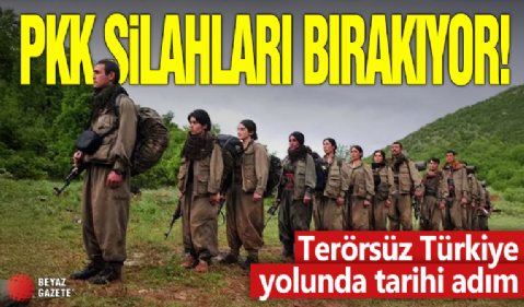 PKK silahları bırakıyor! Terörsüz Türkiye yolunda tarihi adım