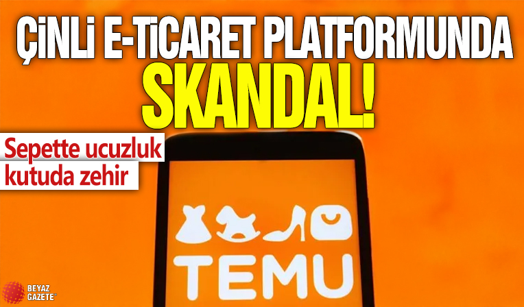 Çinli e-ticaret platformlarında skandal! Sepette ucuzluk kutuda zehir
