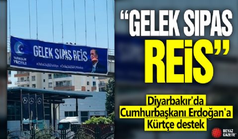 Diyarbakır'da Cumhurbaşkanı Erdoğan'a Kürtçe destek! 'Gelek Sıpas Reis'