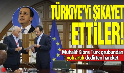 Muhalif Kıbrıs Türk grubundan yok artık dedirten hareket! Türkiye'yi şikayet ettiler