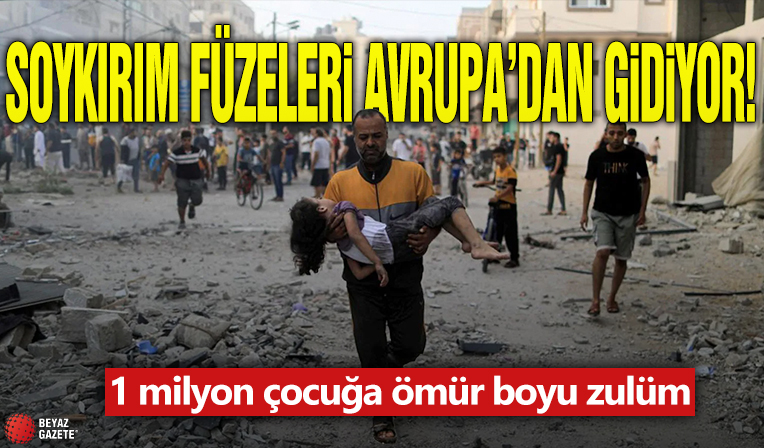 Soykırım füzeleri Avrupa'dan gidiyor! 1 milyon çocuğa ömür boyu zulüm