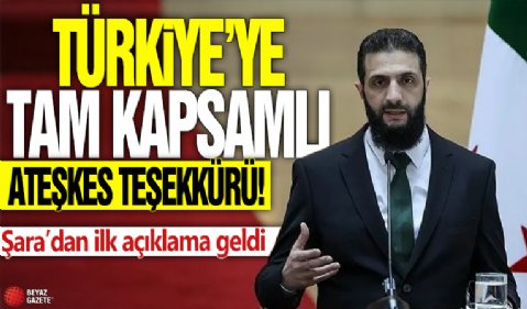 Türkiye’ye tam kapsamlı ateşkes teşekkürü! Şara’dan ilk açıklama geldi