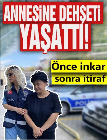 Annesine dehşeti yaşattı! 11 yerinden bıçakladı