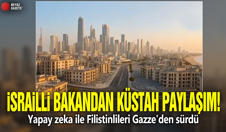 İsrailli bakandan küstah paylaşım! Yapay zeka ile Filistinlileri Gazze'den sürdü