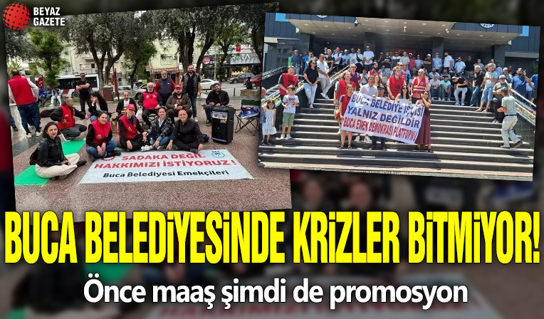 Buca Belediyesinde krizler bitmiyor! Önce maaş şimdi de promosyon