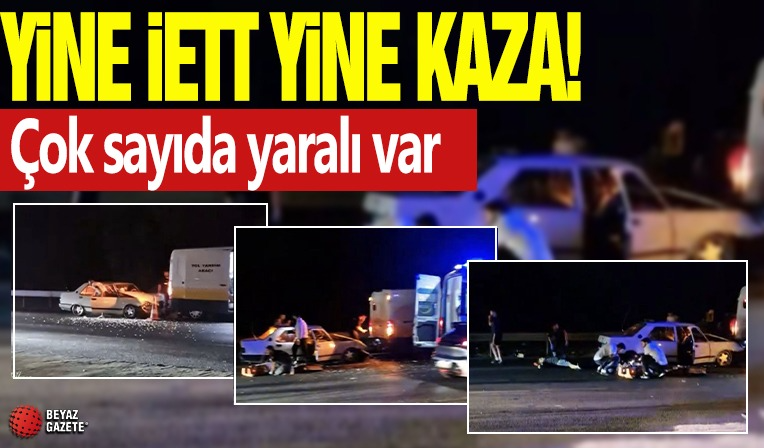 Yine İETT yine kaza! Çok sayıda yaralı var