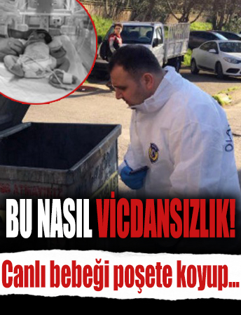 Canlı bebeği çöpe attı: Çöplerini dökmeye gelen vatandaşlar 'bunu nasıl vicdansızlıktır' diyerek duruma isyan etti