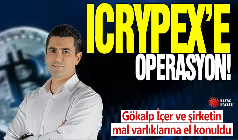 ICRYPEX operasyonu! Mal varlıklarına el konuldu