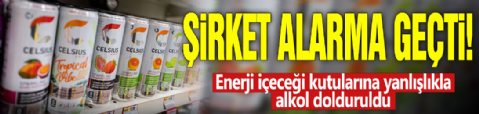 Şirket alarma geçti! Enerji içeceği kutularına yanlışlıkla alkol dolduruldu