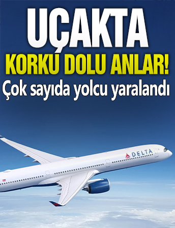 Uçakta korku dolu anlar! Çok sayıda yolcu yaralandı