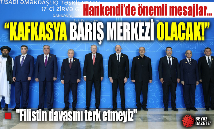 Başkan Erdoğan'dan Azerbaycan'da net mesajlar: Kafkasya barış merkezi olacak
