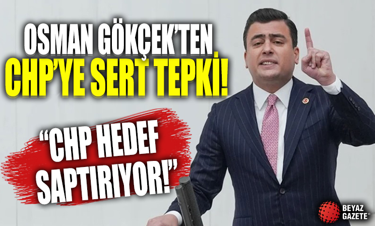 Osman Gökçek CHP'ye tepki gösterdi! 'CHP hedef saptırıyor'
