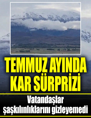 Temmuz ayında kar sürprizi: Bayburt'un Soğanlı Dağı'na kar yağdı