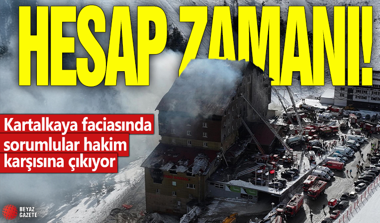 Hesap zamanı! Kartalkaya faciasında sorumlular hakim karşısına çıkıyor