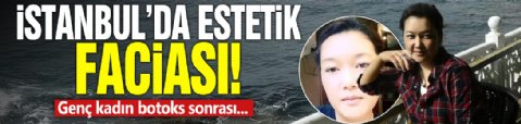 İstanbul’da estetik faciası: Genç kadın botoks sonrası...