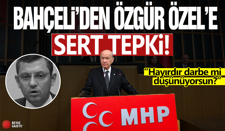 Devlet Bahçeli'den Özel'in sokak çağrısına tepki: Hayırdır darbe mi düşünüyorsun
