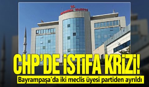 CHP'de istifa krizi! Bayrampaşa'da iki meclis üyesi partiden ayrıldı