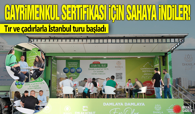 GAYRİMENKUL SERTİFİKASI BİLGİLENDİRME TIR VE ÇADIRLARI İSTANBUL’DA VATANDAŞLARA BULUŞMAYA BAŞLADI