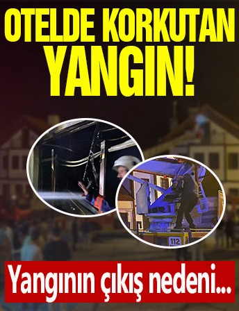 Otelde korkutan yangın! Yangının çıkış nedeni...