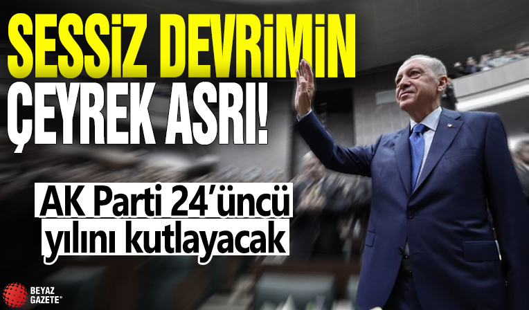Sessiz devrimin çeyrek asrı!  AK Parti 24’üncü yılını kutlayacak