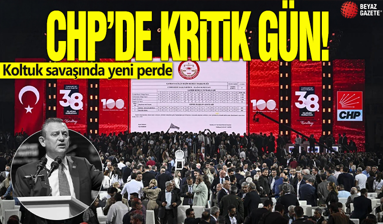 CHP’de kritik gün! Koltuk savaşında yeni perde