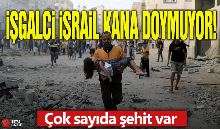 İşgalci İsrail kana doymuyor! Çok sayıda şehit var