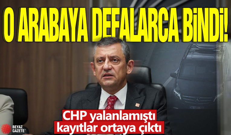 CHP yalanlamıştı, kayıtlar ortaya çıktı! O arabaya defalarca bindi