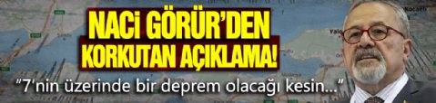 Naci Görür’den korkutan deprem uyarısı! “7’nin üzerinde bir deprem olacağı kesin…”