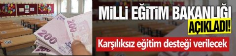 Milli Eğitim Bakanlığı açıkladı: Karşılıksız eğitim desteği verilecek