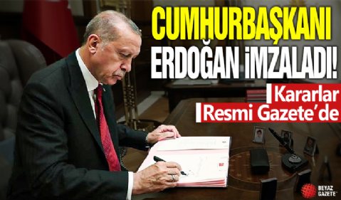 Cumhurbaşkanı Erdoğan imzaladı! Atama kararları Resmi Gazete'de