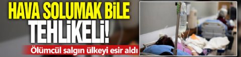 Hava solumak bile tehlikeli!  Ölümcül salgın ülkeyi esir aldı