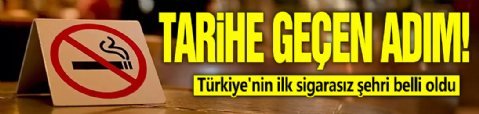 Tarihe geçen adım! Türkiye'nin ilk sigarasız şehri belli oldu