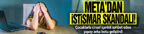 META’dan istismar skandalı! Çocuklarla cinsel içerikli sohbet eden yapay zeka botu geliştirdi