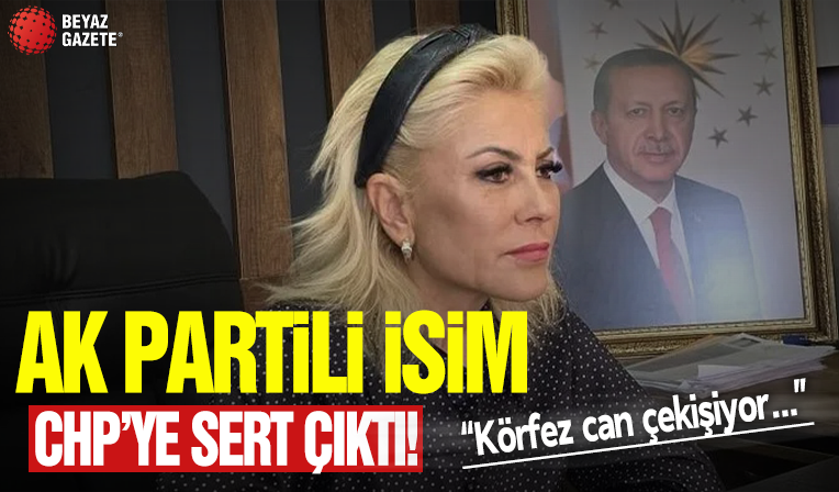 AK Parti İzmir Milletvekili Şebnem Bursalı “CHP’li yönetim görevini yapmıyor, körfez can çekişiyor”