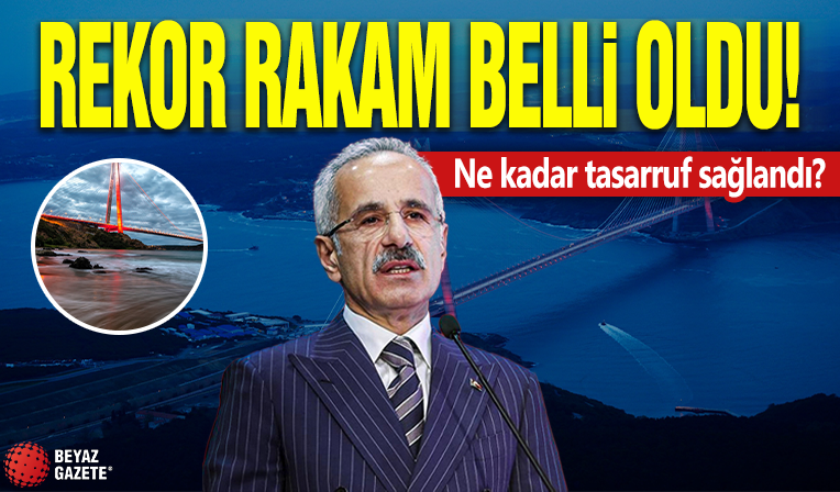 Bakan Uraloğlu: Yavuz Sultan Selim Köprüsü ile 70 milyar lira tasarruf sağladık