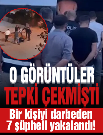 O görüntüler büyük tepki çekmişti! Ankara'da bir kişiyi sopalarla darbeden 7 şüpheli yakalandı