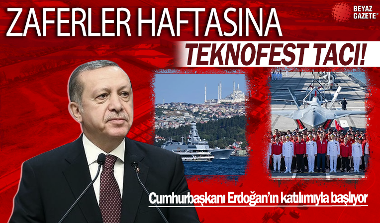 Zaferler haftasına TEKNOFEST tacı! Festivalin açılışını Başkan Erdoğan yapacak