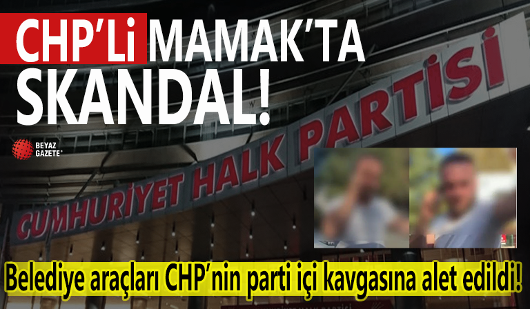 CHP'li Mamak'ta skandal! Belediye araçları alet edildi...