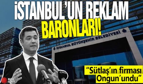 İstanbuk'un reklam baronları! 'Sütlaş'ın firması Ongun'undu'