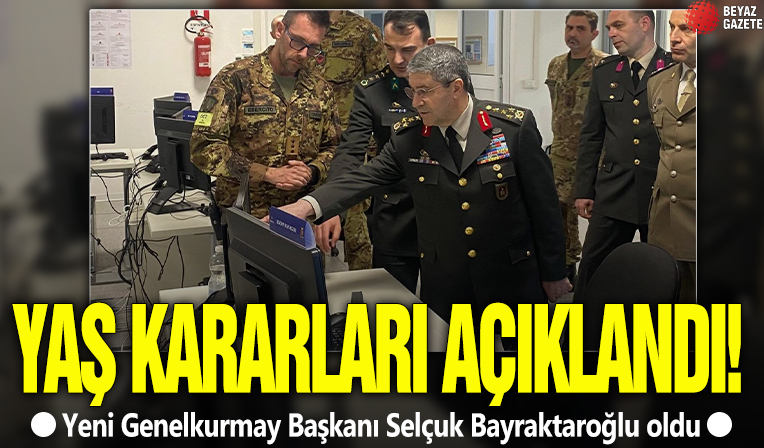 Yeni Genelkurmay Başkanı Selçuk Bayraktaroğlu oldu