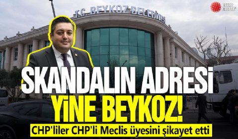 Skandalın adresi yine beykoz! CHP'liler CHP'li Meclis üyesini şikayet etti